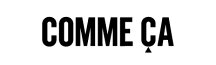 COMME CA