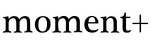 moment+