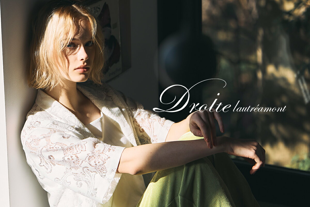 Droitelautreamont(ドロワット・ロートレアモン)のファッション