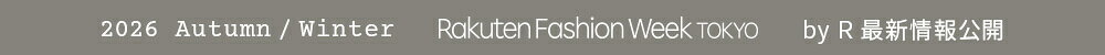 Rakuten Fashion Week TOKYO