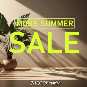 【NICOLE white】more Summer SALE