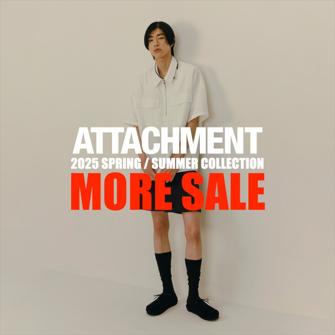 【ATTACHMENT/アタッチメント】セールアイテム多数追加