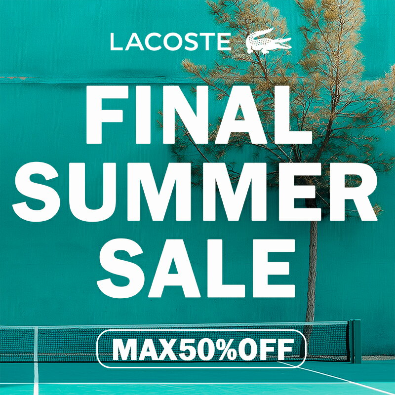 LACOSTE,25SS,SUMMERSALE,FINALSALE,MAX50％OFF