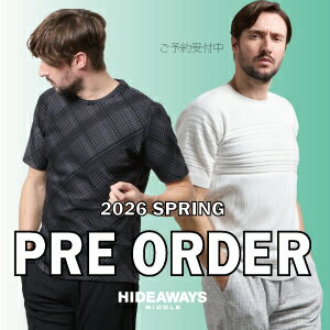 【HIDEAWAYS】2026 SPRING PRE ORDER vol.2