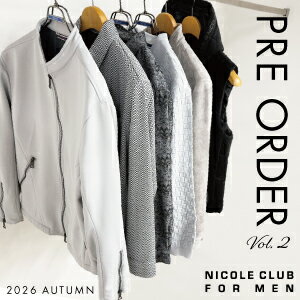 【ＮICOLE CLUB FOR MEN】2026 AUTUMN PRE ORDER VOL2